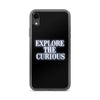 Explore the Curious - iPhone Case