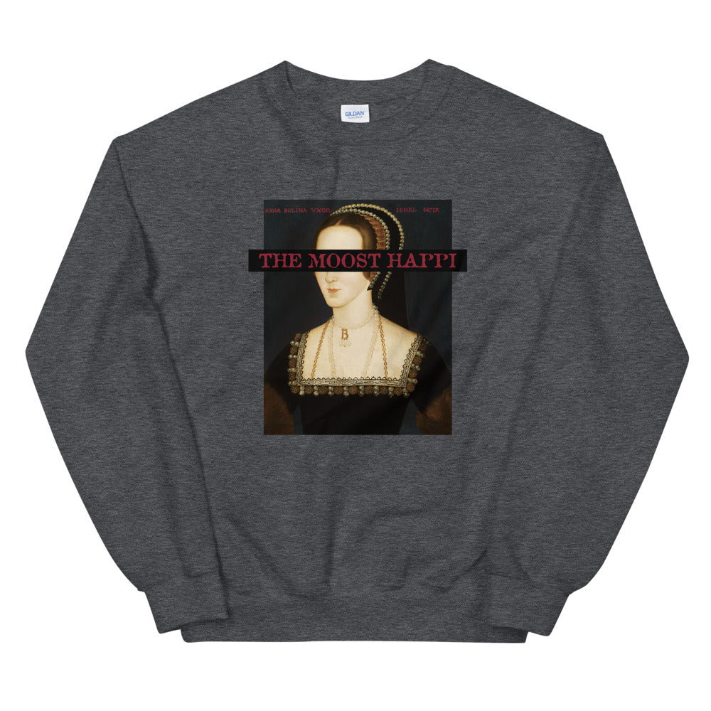 Anne Boleyn - The Moost Happi sweatshirt
