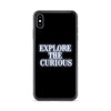 Explore the Curious - iPhone Case